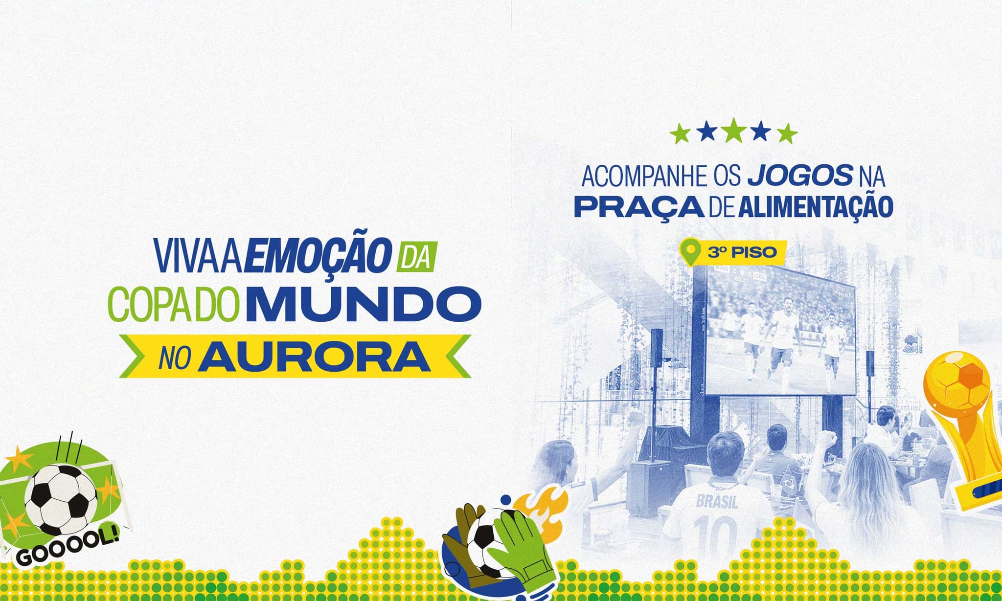 Banner do evento Aurora Shopping terá telão para o público assistir os jogos da Copa