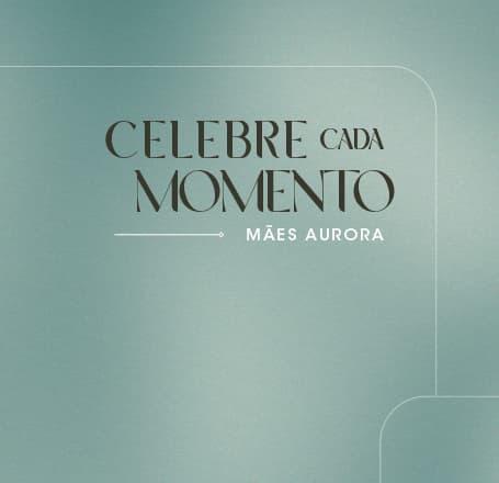 Campanha Celebre Cada Momento